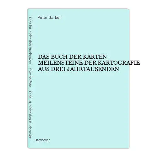 618 Peter Barber DAS BUCH DER KARTEN + Abb GUTER ZUSTAND