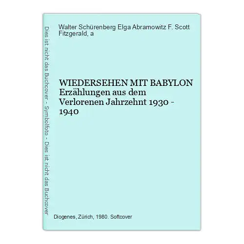 9314 F. Scott Fitzgerald WIEDERSEHEN MIT BABYLON Erzählungen aus dem Verlorenen