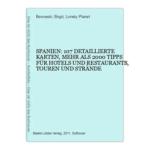 7233 SPANIEN: 107 DETAILLIERTE KARTEN, MEHR ALS 2000 TIPPS FÜR HOTELS ...