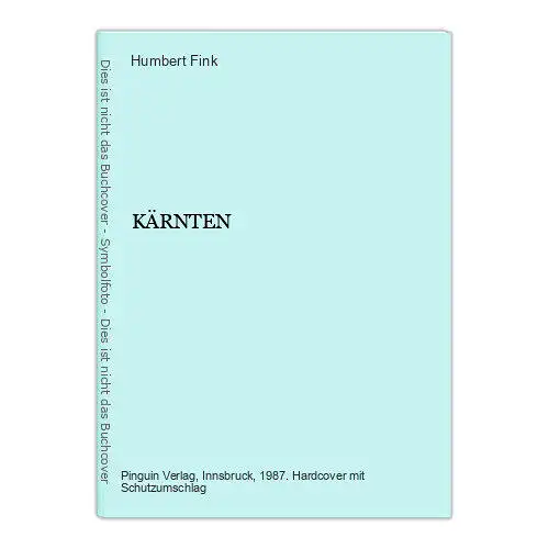 2205 Humbert Fink KÄRNTEN HC +Abb: 140 Farbfotos, Pinguin Verlag