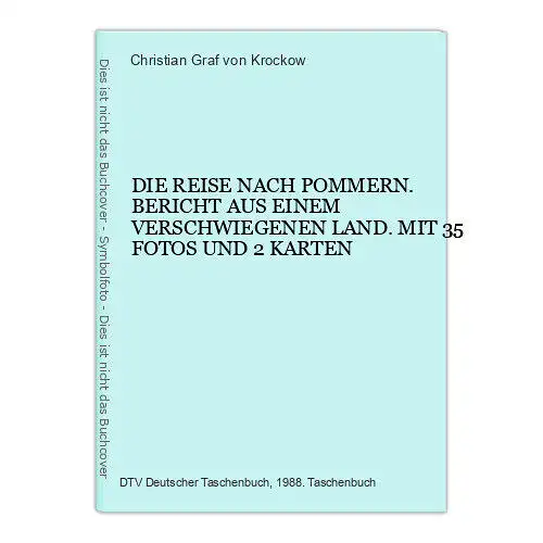 4815 Christian Graf von Krockow DIE REISE NACH POMMERN. BERICHT AUS EINEM VERSCH