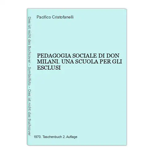 4460 Pacifico Cristofanelli PEDAGOGIA SOCIALE DI DON MILANI. UNA SCUOLA PER GLI