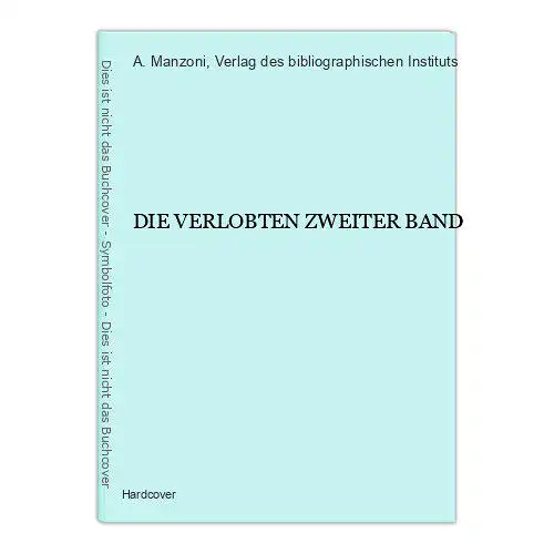 4125 A. Manzoni DIE VERLOBTEN ZWEITER BAND HC Leipzig