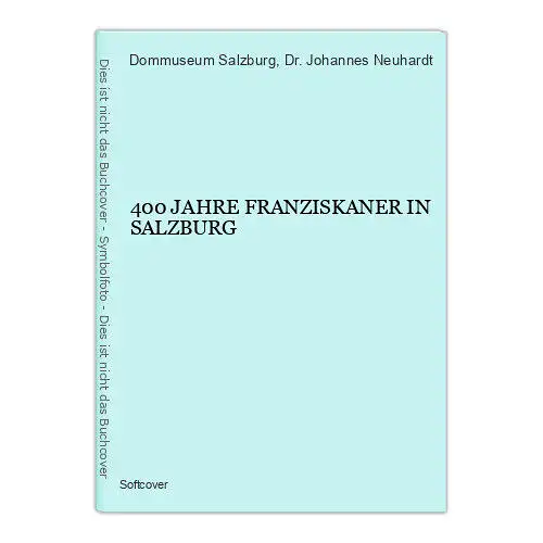 785 Dommuseum Salzburg 400 JAHRE FRANZISKANER IN SALZBURG