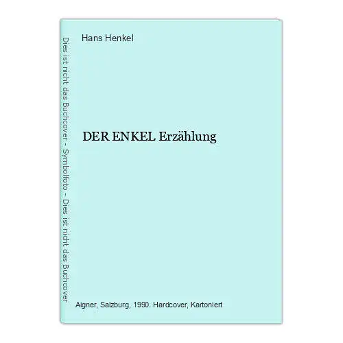 Hans Henkel DER ENKEL Erzählung Aigner Verlag HC +Abb