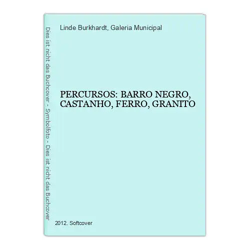 6116 PERCURSOS: BARRO NEGRO, CASTANHO, FERRO, GRANITO +Abb