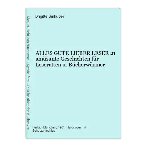 1280 ALLES GUTE LIEBER LESER 21 amüsante Geschichten für Leseratten