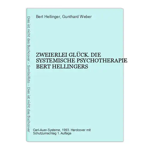 6609 Bert Hellinger ZWEIERLEI GLÜCK. DIE SYSTEMISCHE PSYCHO