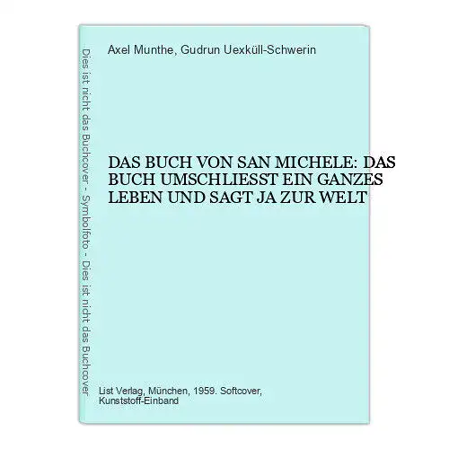 4680 Munthe DAS BUCH VON SAN MICHELE: DAS BUCH UMSCHLIESST EIN GANZES LEBEN...