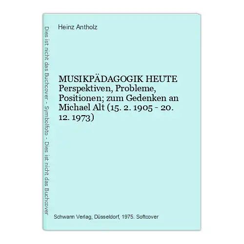 1565 MUSIKPÄDAGOGIK HEUTE Perspektiven, Probleme, Positionen