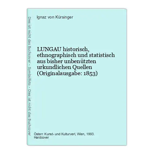 7784 Ignaz von Kürsinger LUNGAU historisch, ethnographisch und statistisch aus