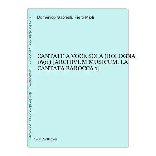 6674 Domenico Gabrielli CANTATE A VOCE SOLA. BOLOGNA 1691. ARCHIVUM MUSIC