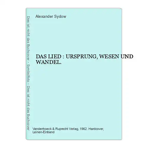 Alexander Sydow DAS LIED : URSPRUNG, WESEN UND WANDEL. HC +Abb