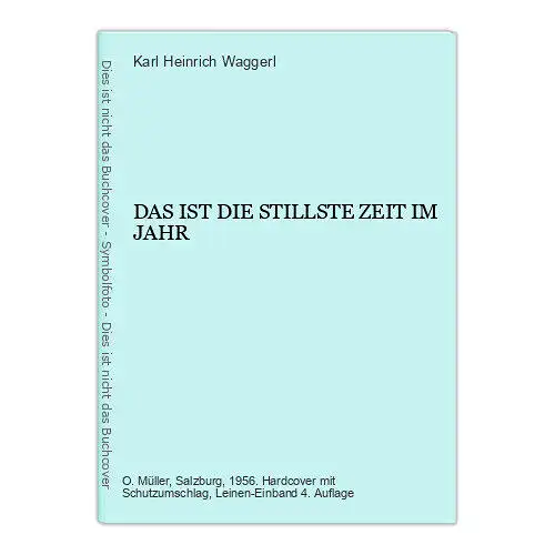 9087 Karl Heinrich Waggerl DAS IST DIE STILLSTE ZEIT IM JAHR HC