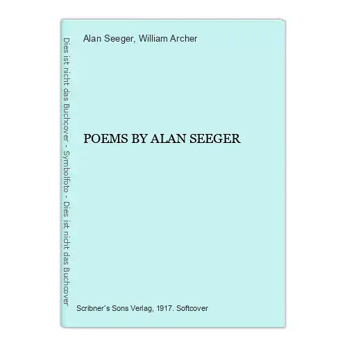 5595 Alan Seeger POEMS BY ALAN SEEGER Scribner's Sons