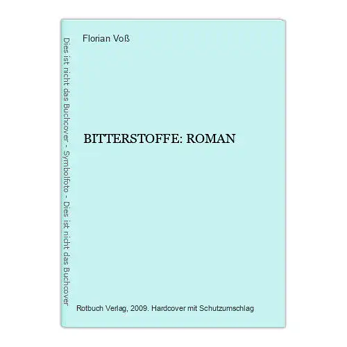 3759 Florian Voß BITTERSTOFFE: ROMAN HC Rotbuch Verlag