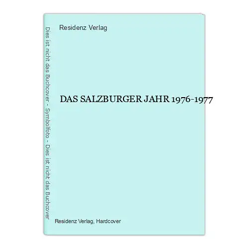 1168 Residenz Verlag DAS SALZBURGER JAHR 1976-1977 HC