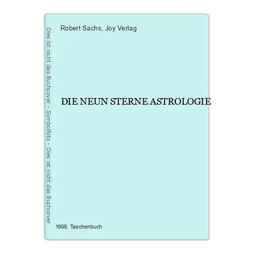 7302 Robert Sachs DIE NEUN STERNE ASTROLOGIE + Illus Joy