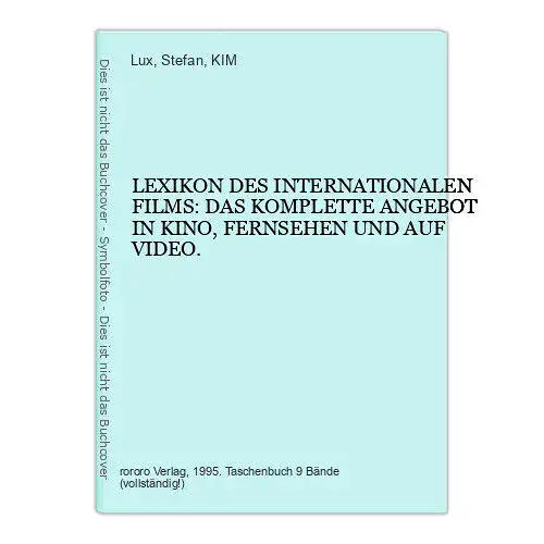 7202 LEXIKON DES INTERNATIONALEN FILMS: DAS KOMPLETTE ANGEBOT... 9 Bände