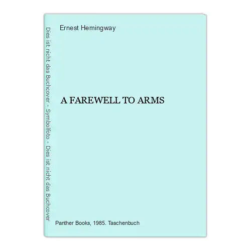 4770 Ernest Hemingway A FAREWELL TO ARMS. Panther Books: London