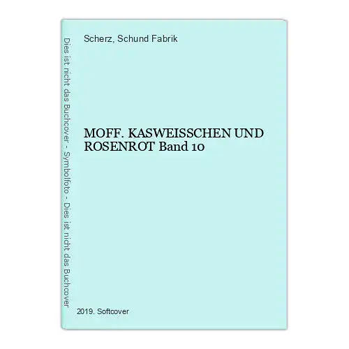 1209 Scherz & Schund Fabrik MOFF. KASWEISSCHEN UND ROSENROT Band 10