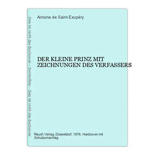 4919 Antoine de Saint-Exupéry DER KLEINE PRINZ MIT ZEICHNUNGEN DES VERFASSERS