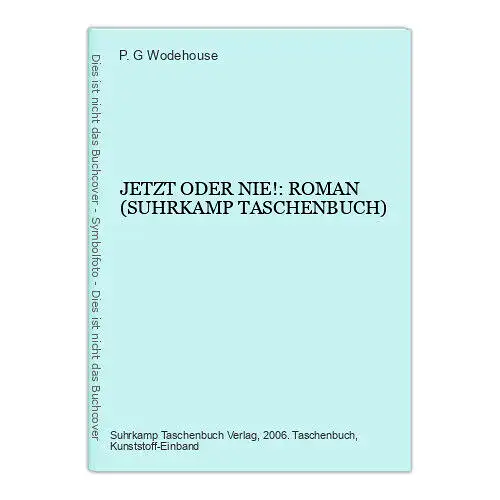 P. G. Wodehouse JETZT ODER NIE!: ROMAN (SUHRKAMP TASCHENBUCH) +Abb