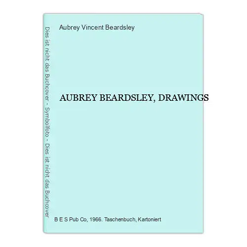 Aubrey Vincent Beardsley - AUBREY BEARDSLEY, DRAWINGS + Abb