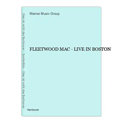 1526 Warner Music Group FLEETWOOD MAC - LIVE IN BOSTON HC