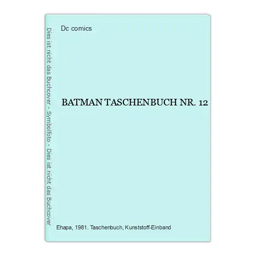 BATMAN TASCHENBUCH NR. 12 DC Comics Inc. und Ehapa Verlag 1981  +Abb