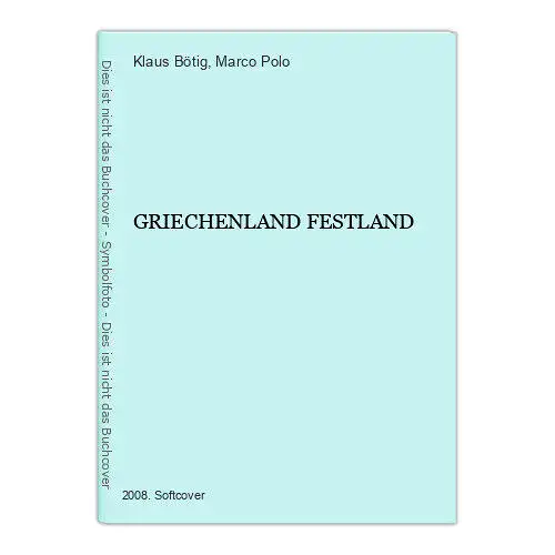 7350 Klaus Bötig GRIECHENLAND FESTLAND +Abb Marco Polo