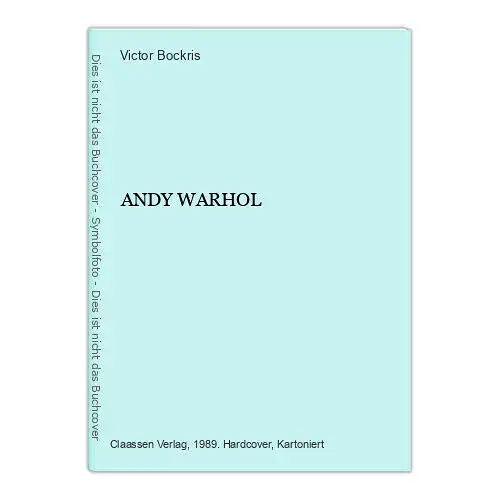 Victor Bockris ANDY WARHOL Claasen Verlag GmbH Düsseldorf HC +Abb