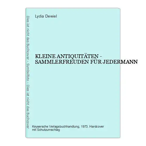 891 Lydia Dewiel KLEINE ANTIQUITÄTEN - SAMMLERFREUDEN FÜR JEDERMANN HC