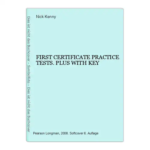 6771 Nick Kenny FIRST CERTIFICATE PRACTICE TESTS. PLUS WITH KEY +Abb