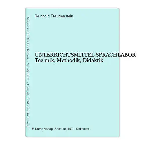 1682 R. Freudenstein UNTERRICHTSMITTEL SPRACHLABOR Technik, Methodik, Didaktik