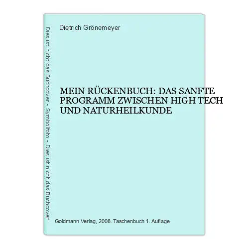 6748 Dietrich Grönemeyer MEIN RÜCKENBUCH: DAS SANFTE PROGRAMM ZWISCHEN HIG