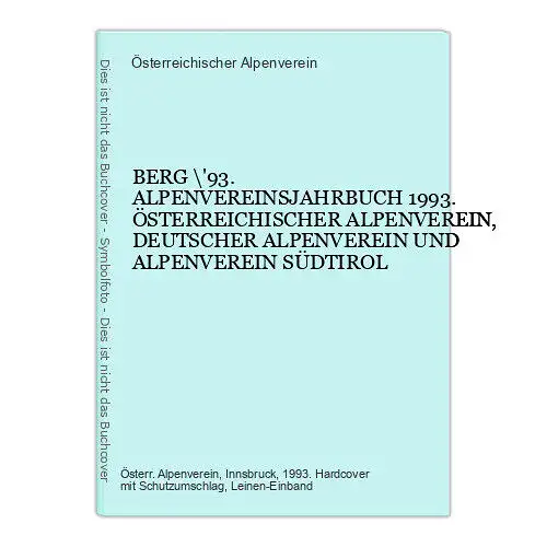 7791 Österreichischer Alpenverein BERG '93. ALPENVEREINSJAHRBUCH 1993