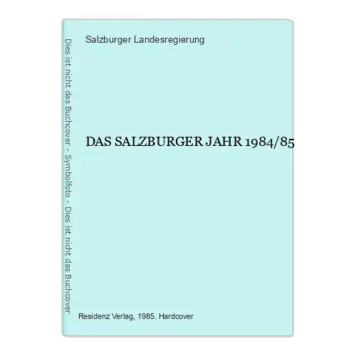 4713 DAS SALZBURGER JAHR 1967 - 1968 HC KULTURCHRONIKEN. Hg. Salzburger Landesre