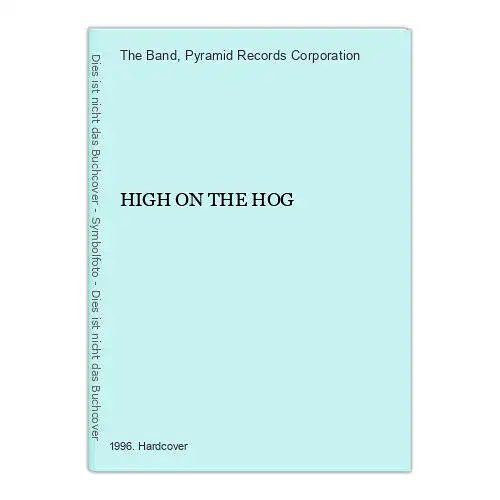 3408 The Band HIGH ON THE HOG HC +Abb Pyramid Records