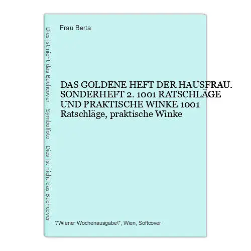 9096 Frau Berta DAS GOLDENE HEFT DER HAUSFRAU. SONDERHEFT 2. 1001 RATSCHLÄGE