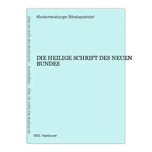 7103 DIE HEILIGE SCHRIFT DES NEUEN BUNDES HC Klosterneuburger Bibelapostolat