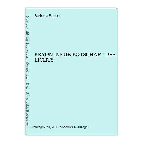 6847 Barbara Bessen KRYON. NEUE BOTSCHAFT DES LICHTS