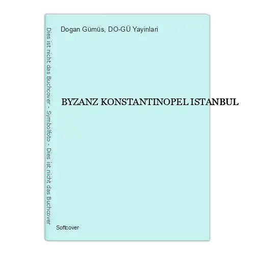 2606 Dogan Gümüs BYZANZ KONSTANTINOPEL ISTANBUL +Abb