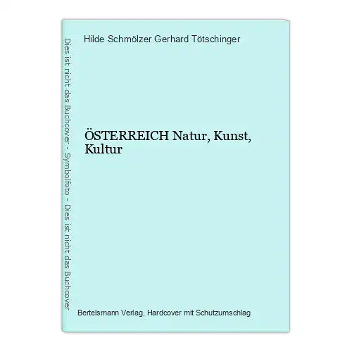 1148 Gerhard Tötschinger, Hilde Schmölzer ÖSTERREICH Natur, Kunst, Kultur HC