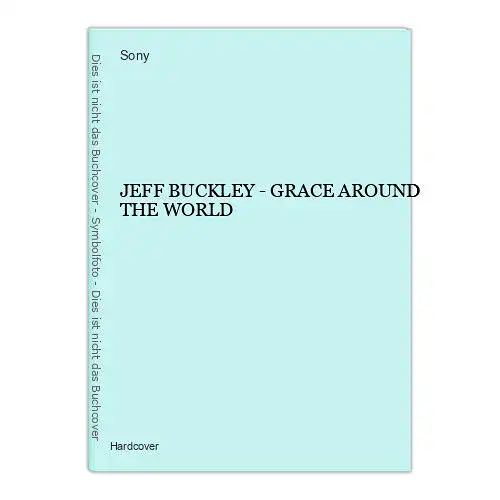 1502 Sony JEFF BUCKLEY - GRACE AROUND THE WORLD HC BUCKLEY BAND