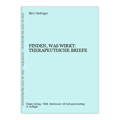 6612 Bert Hellinger FINDEN, WAS WIRKT: THERAPEUTISCHE BRIEFE HC