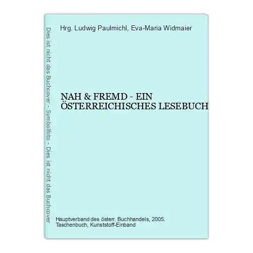 Hrg. Ludwig Paulmichl & Eva-Maria Widmaier NAH & FREMD