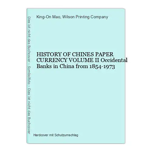 1247 King-On Mao HISTORY OF CHINES PAPER CURRENCY VOLUME II