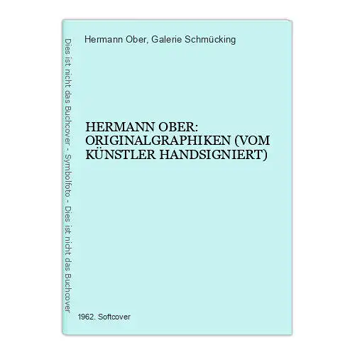 6547 HERMANN OBER: ORIGINALGRAPHIKEN (VOM KÜNSTLER HANDSIGNIERT) +Abb