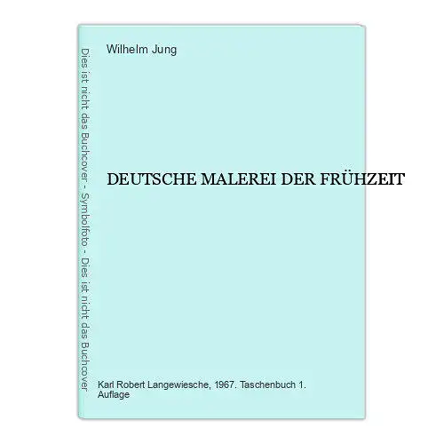 6668 Wilhelm Jung DEUTSCHE MALEREI DER FRÜHZEIT +Abb